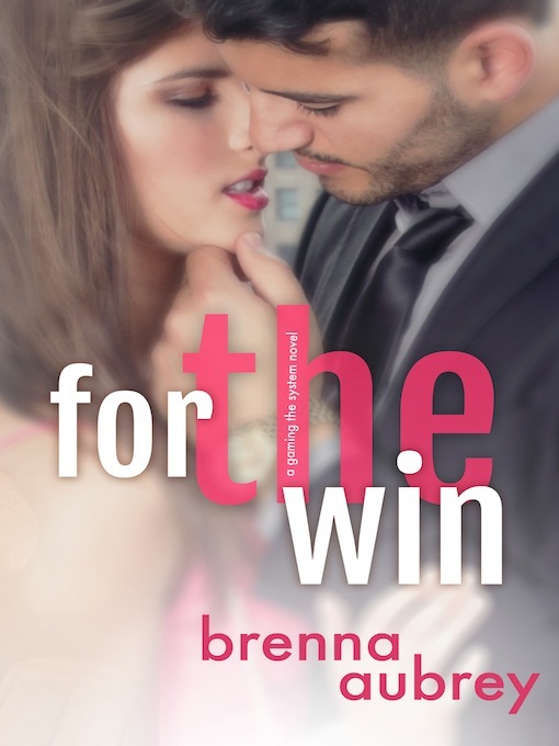 Title details for For the Win by Brenna Aubrey - Available